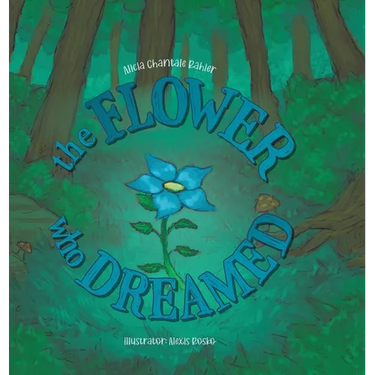 The Flower Who Dreamed