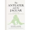 The Anteater and the Jaguar: Is This Our Destiny? a Story from the Oasis of Peace