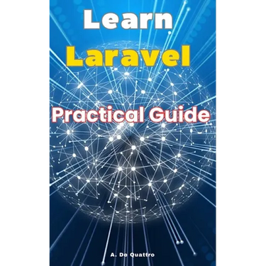 Learn Laravel: Practical Guide