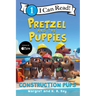 Pretzel and the Puppies: Construction Pups