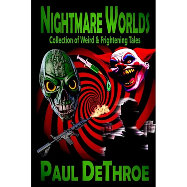 Nightmare Worlds: Collection of Weird & Frightening Tales