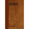 A Dictionary of English Rhymes