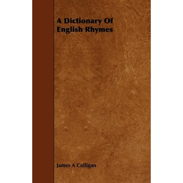 A Dictionary of English Rhymes