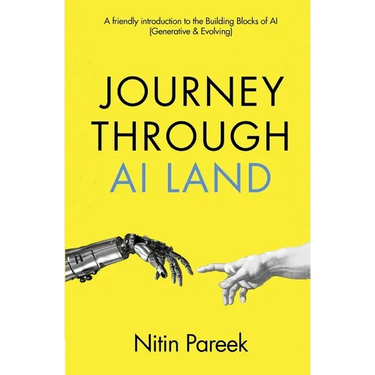 Journey Through AI Land: A friendly introduction to the Building Blocks of AI(Generative & Evolving)