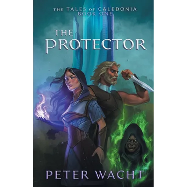 The Protector: The Tales of Caledonia, Book 1