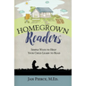 Homegrown Readers: Simple Ways To Help Your Child Learn to Read