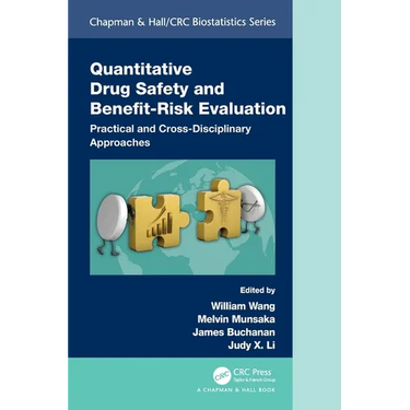 Quantitative Drug Safety and Benefit Risk Evaluation: Practical and Cross-Disciplinary Approaches