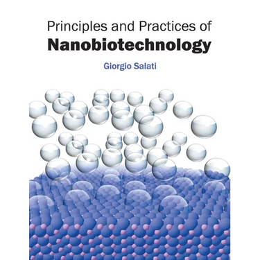 Principles and Practices of Nanobiotechnology