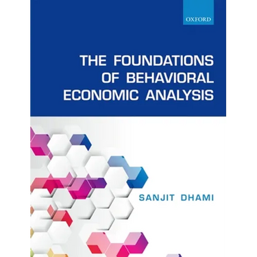The Foundations of Behavioral Economic Analysis
