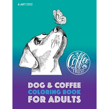 Dog & Coffee Coloring Book For Adults