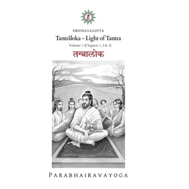 Tantrāloka: Light of Tantra - Volume 1