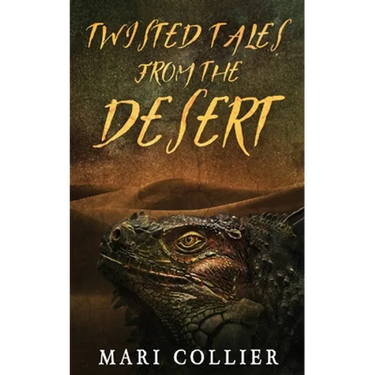 Twisted Tales From The Desert