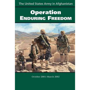 The United States Army in Afghanistan Operation Enduring Freedom