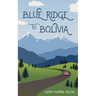 Blue Ridge to Bolivia