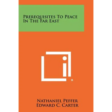 Prerequisites to Peace in the Far East
