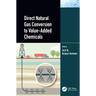 Direct Natural Gas Conversion to Value-Added Chemicals