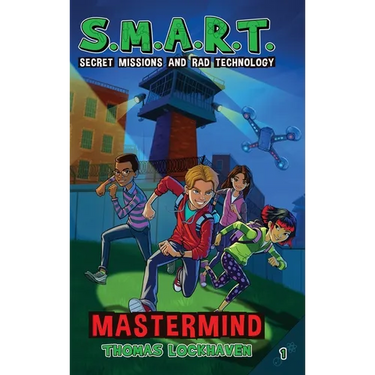Mastermind (Book 1): S.M.A.R.T. (Secret Missions and Rad Technology)