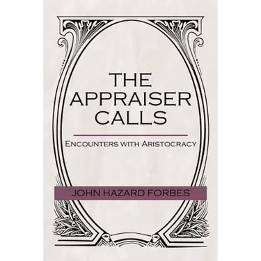 The Appraiser Calls: Encounters with Aristocracy