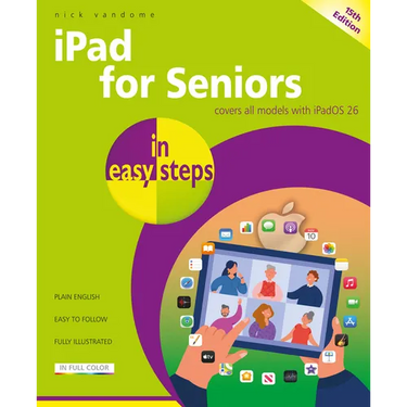 iPad for Seniors in Easy Steps: Covers All Models with Ipados 26