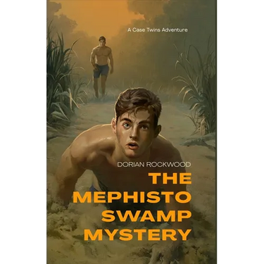The Mephisto Swamp Mystery: A Case Twins Teen Thriller Adventure