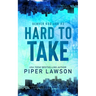 Hard to Take