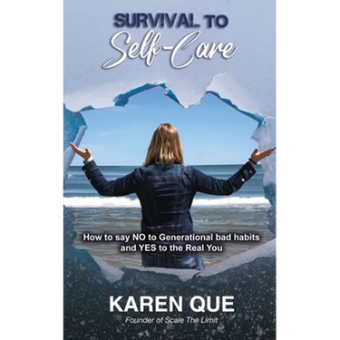 Survival to Self-Care - How to say NO to generational bad habits and YES to the real you