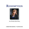 Redemption: The Christine Bartel Story