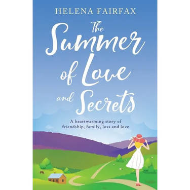 The Summer of Love and Secrets: An uplifting, heartbreaking and heartwarming story of love, loss, family and friendship