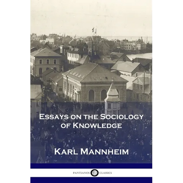 Essays on the Sociology of Knowledge