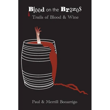 The Trail of Blook and Wine: Blood on the Brazos