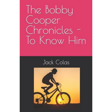 The Bobby Cooper Chronicles - To Know Him