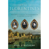 The Florentines: From Dante to Galileo: The Transformation of Western Civilization