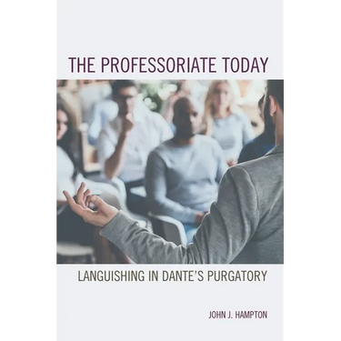 The Professoriate Today: Languishing in Dante's Purgatory