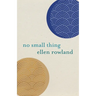 No Small Thing: Poems