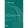 PET/CT Imaging in Oncology: Clinical Updates and Perspectives