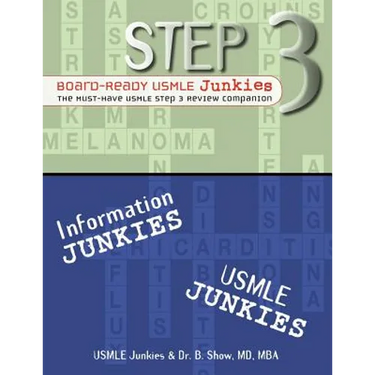 Step 3 Board-Ready USMLE Junkies: The Must-Have USMLE Step 3 Review Companion