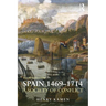 Spain, 1469-1714: A Society of Conflict