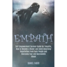 Empath: Self Empowerment Survival Guide for Empaths, How to Become a Healer and Avoid Absorbing Negativities From Toxic People