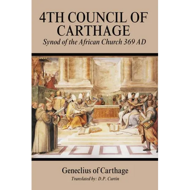 Fourth Council of Carthage: Synod of the African Church 369 AD