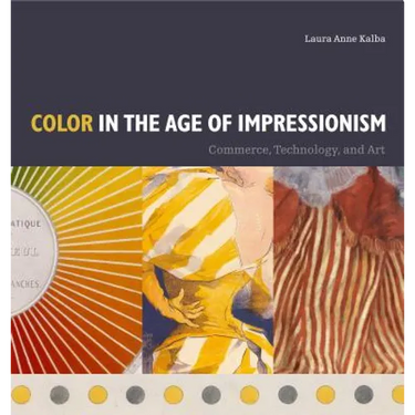 Color in the Age of Impressionism: Commerce, Technology, and Art