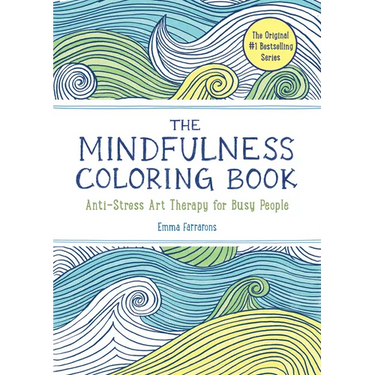 The Mindfulness Coloring Book: Relaxing, Anti-Stress Nature Patterns and Soothing Designs