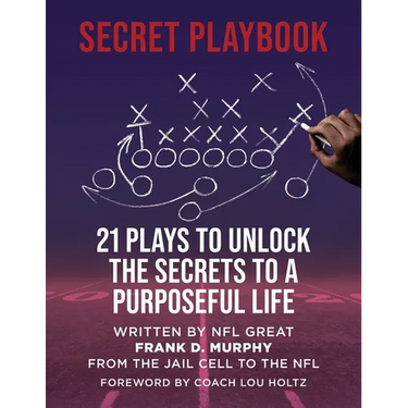 The Secret Playbook: 21 Plays to Unlock the Secrets to a Purposeful Life
