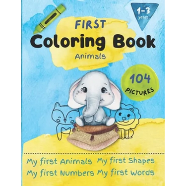First Animals Coloring Book: For Toddlers aged 1-3 years