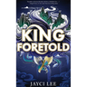 King Foretold