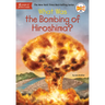 What Was the Bombing of Hiroshima?