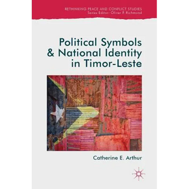 Political Symbols and National Identity in Timor-Leste