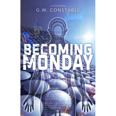 Becoming Monday: a sci-fi novel