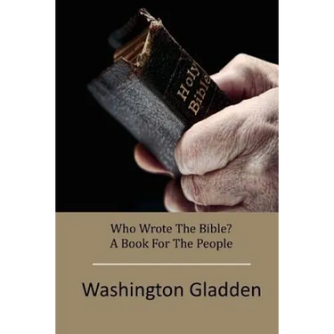 Who Wrote The Bible? A Book For The People