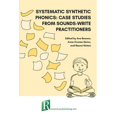 Systematic synthetic phonics: case studies from Sounds-Write practitioners