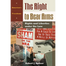 The Right to Bear Arms: Rights and Liberties Under the Law